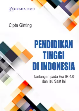 Pendidikan Tinggi di Indonesia; Tantangan pada Era IR 4.0 dan Isu Saat Ini