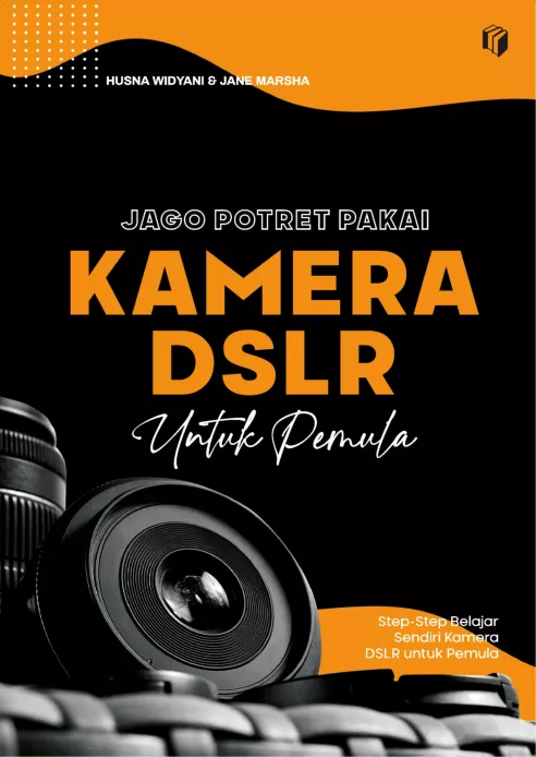 JAGO POTRET PAKAI KAMERA DSLR UNTUK PEMULA