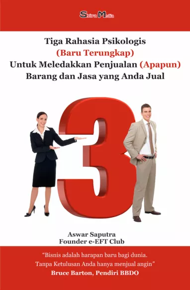TIGA RAHASIA PSIKOLOGIS (BARU TERUNGKAP), UNTUK MELEDAKAN PENJUALAN (APAPUN) BARANG DAN JASA YANG ANDA JUAL 3