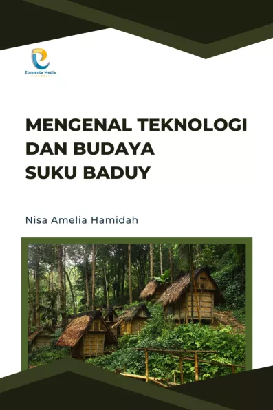 Mengenal Teknologi dan Budaya Suku Baduy