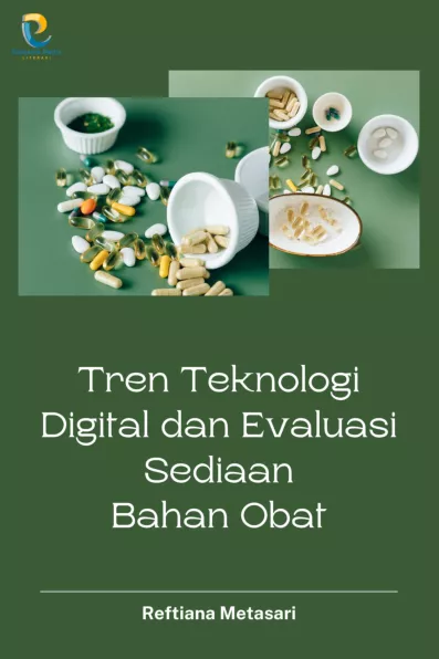 Tren Teknologi Digital dan evaluasi sediaan bahan obat