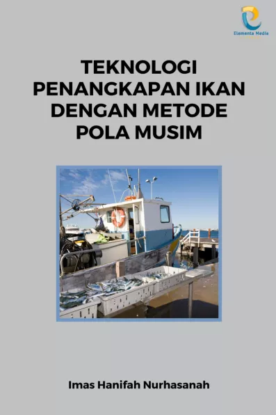 Teknologi Penangkapan Ikan dengan Metode Pola Musim