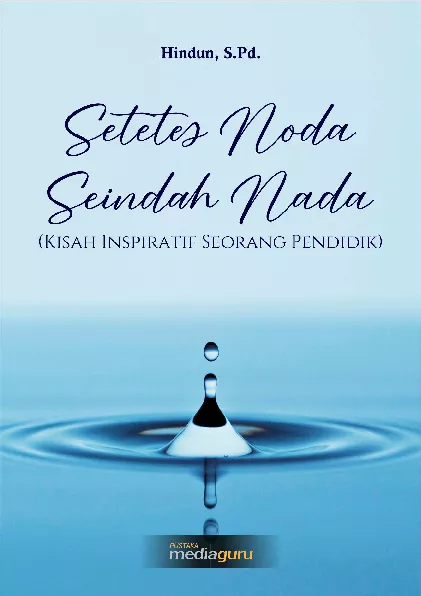 Setetes noda seindah nada : kisah inspiratif seorang pendidik