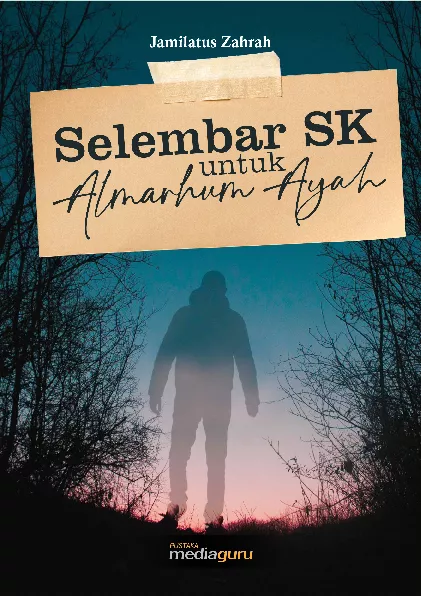 Selembar SK untuk almarhum ayah