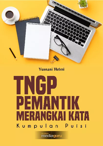 TNGP pemantik merangkai kata : kumpulan puisi