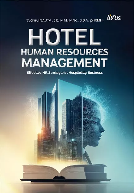HOTEL HUMAN RESOURCES MANAGEMENT Effective HR Strategic in Hospitality Business
