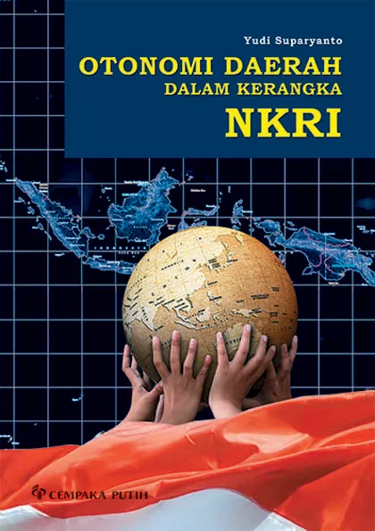 Otonomi Daerah dalam Kerangka NKRI