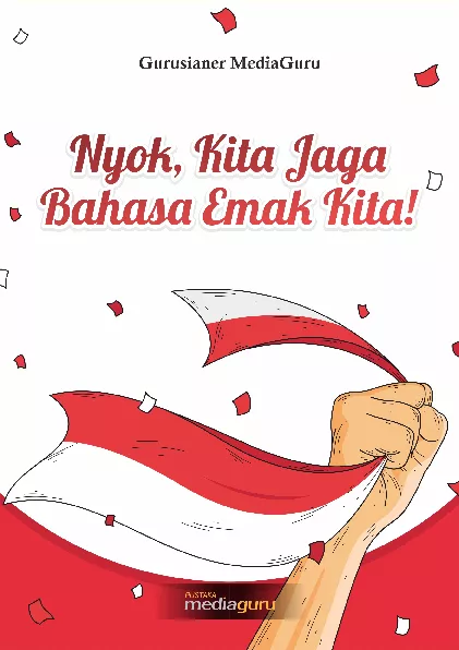 Nyok, kita jaga bahasa emak kita!