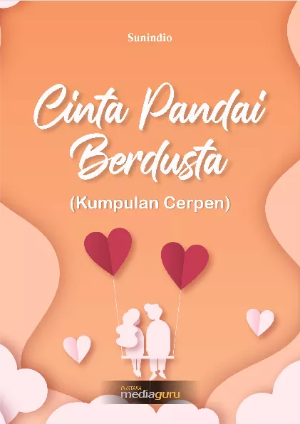 Cinta pandai berdusta : kumpulan cerpen