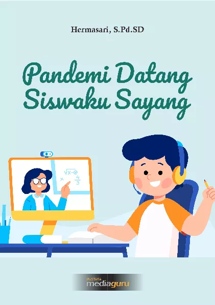 Pandemi datang siswaku sayang