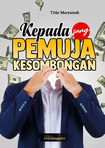 Kepada sang pemuja kesombongan