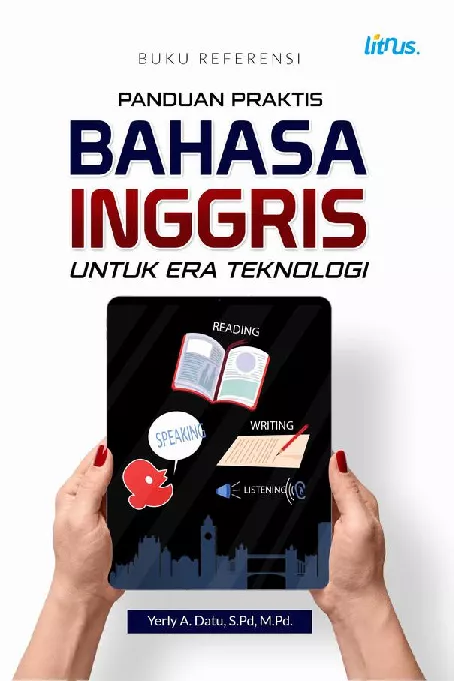 PANDUAN PRAKTIS BAHASA INGGRIS UNTUK ERA TEKNOLOGI