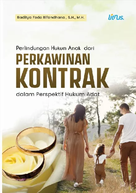 PERLINDUNGAN HUKUM ANAK DARI PERKAWINAN KONTRAK DALAM PERSPEKTIF HUKUM ADAT