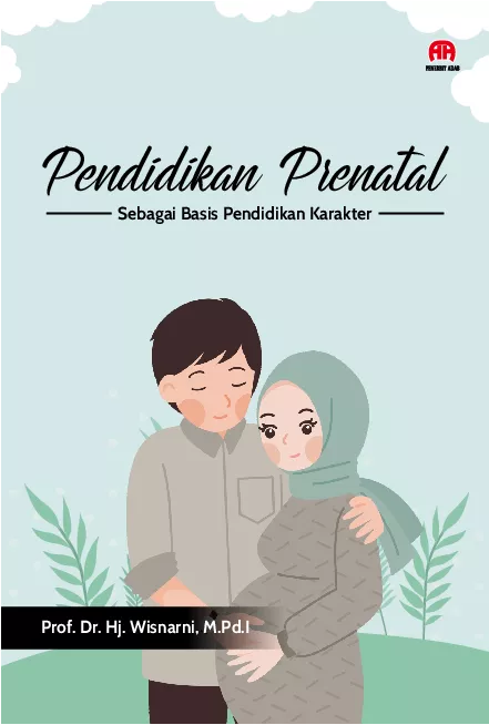 Pendidikan Prenatal Sebagai Basis Pendidikan Karakter