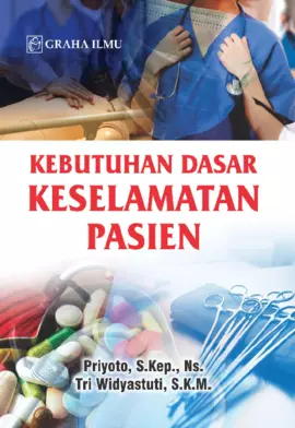 Kebutuhan Dasar Keselamatan Pasien