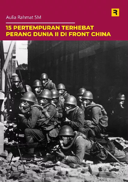 15 Pertempuran Terhebat Perang Dunia II di Front China