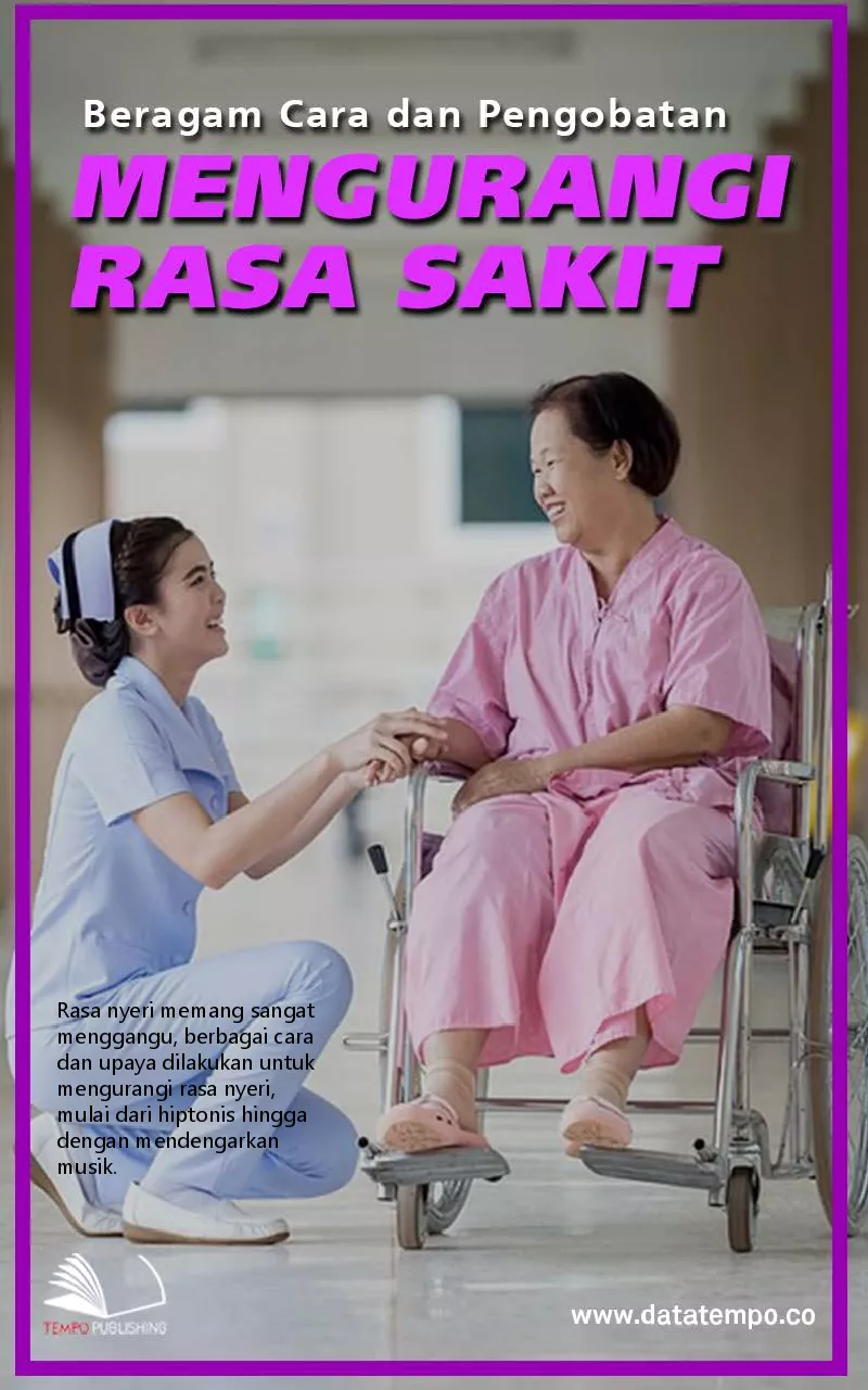 Beragam Cara dan Pengobatan Mengurangi Rasa Sakit