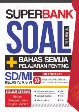 Superbank Soal + Bahas Semua Pelajaran Penting SD/MI Kelas IV, V, VI