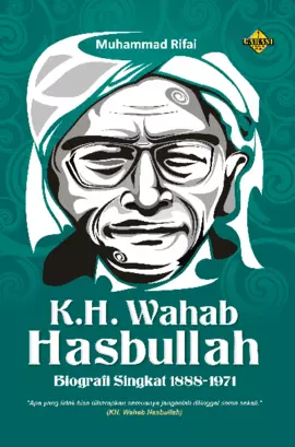Kh. Wahab Hasbullah: Biografi Singkat 1888-1971