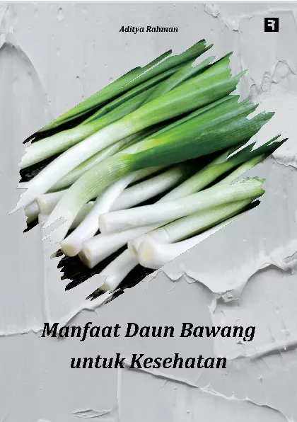 Manfaat Daun Bawang untuk Kesehatan