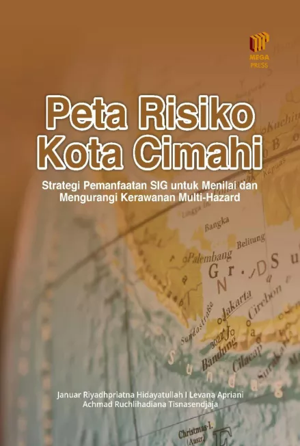 Peta Risiko Kota Cimahi: Strategi Pemanfaatan SIG untuk Menilai dan Mengurangi Kerawanan Multi-Hazard