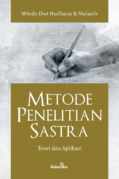 Metode Penelitian Sastra: Teori dan Aplikasi