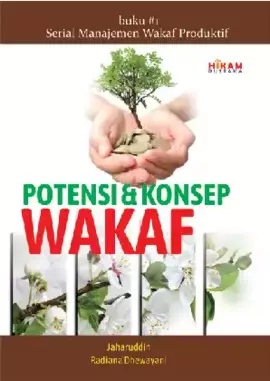 Potensi dan Konsep Wakaf: Buku 1 Serial Manajemen Wakaf Produktif