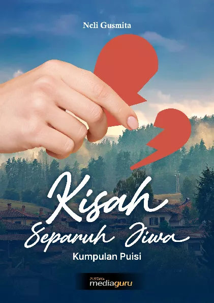 Kisah separuh jiwa : kumpulan puisi