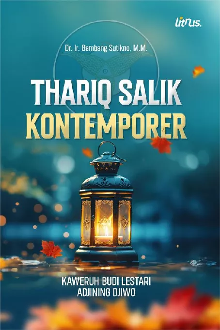 THARIQ SALIK KONTEMPORER Kaweruh Budi Lestari Adjining Djiwo