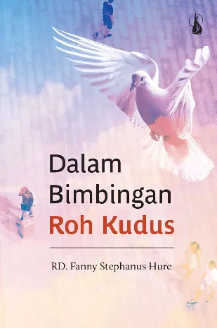 Dalam Bimbingan Roh Kudus