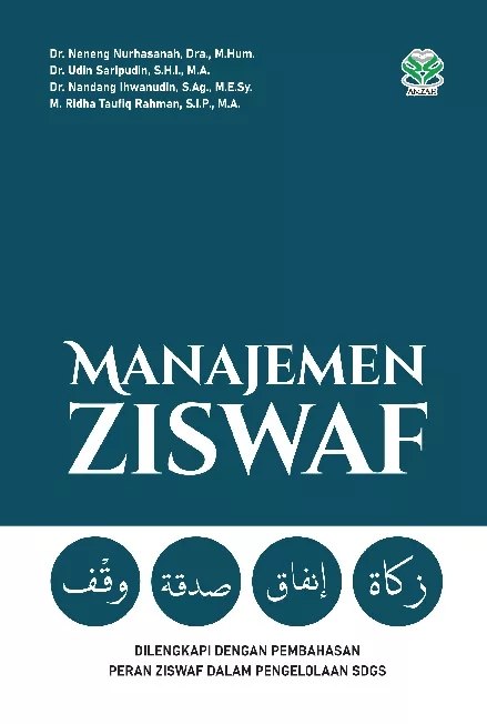 Manajemen Ziswaf: Dilengkapi dengan Pembahasan Peran Ziswaf dalam Pengelolaan SDGS