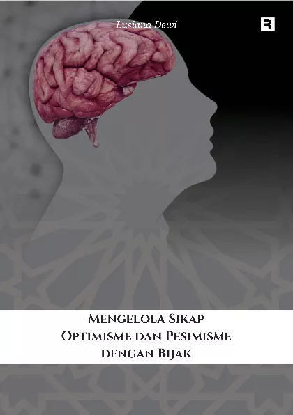 Mengelola Sikap Optimisme dan Pesimisme dengan Bijak
