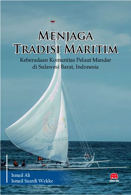 Menjaga Tradisi Maritim : Keberadaan Komunitas Pelaut Mandar di Sulawesi Barat, Indonesia