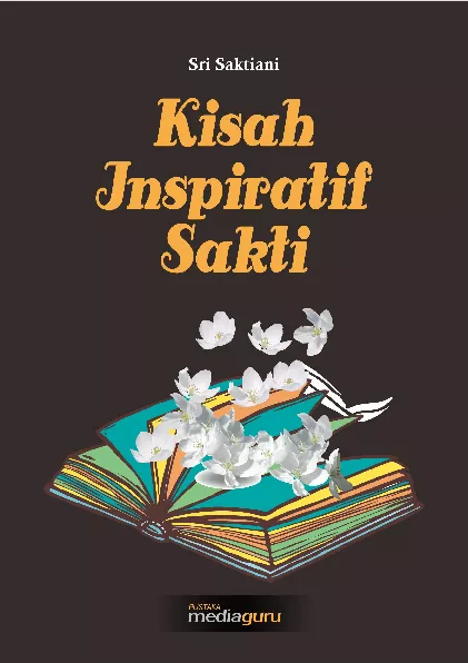 Kisah inspiratif Sakti