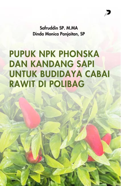 Pupuk NPK Phonska dan Kandang Sapi Untuk Budidaya Cabai di Polibag