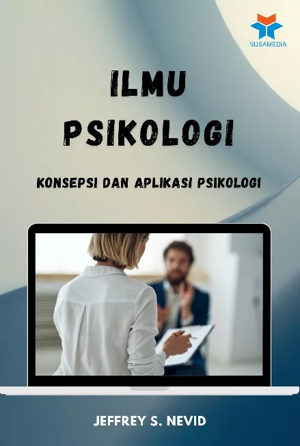 Ilmu Psikologi: Konsepsi dan Aplikasi Psikologi