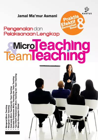 Pengenalan dan Pelaksanaan Lengkap Micro Teaching dan Team Teaching