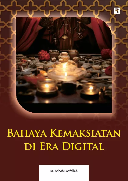 Bahaya Kemaksiatan di Era Digital