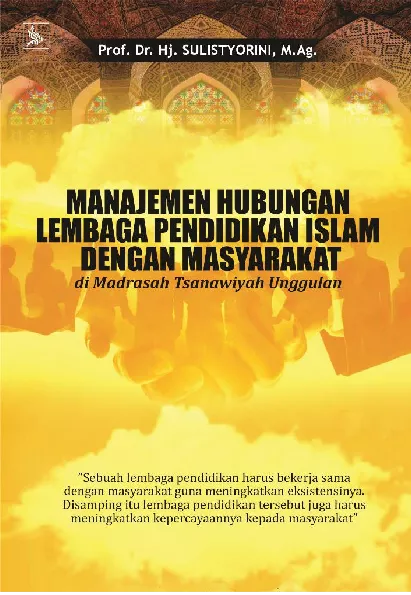 Manajemen Hubungan Lembaga Pendidikan Islam dengan Masyarakat di Madrasah Tsanawiyah Unggulan