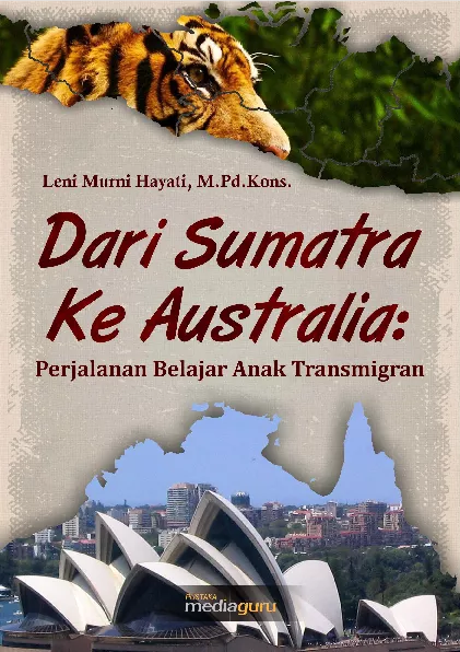 Dari Sumatra ke Australia : perjalanan belajar anak transmigran