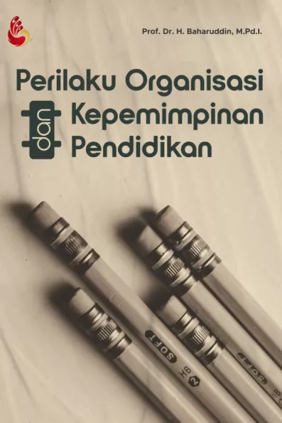 Perilaku Organisasi dan Kepemimpinan Pendidikan