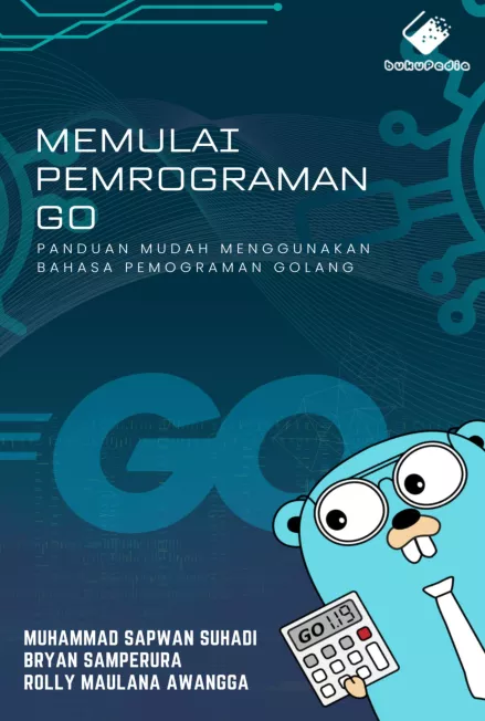 Memulai Pemrograman Go Panduan Mudah Menggunakan Bahasa Pemrograman Golang