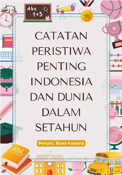 Catatan Peristiwa Penting Indonesia dan Dunia dalam Setahun