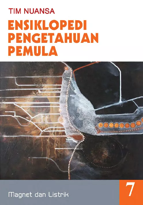 Ensiklopedi Pengetahuan Pemula 7: Magnet dan Listrik
