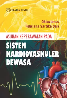 Asuhan Keperawatan pada Sistem Kardiovaskuler Dewasa