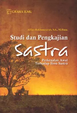 Studi dan Pengkajian Sastra; Perkenalan Awal Terhadap Ilmu Sastra