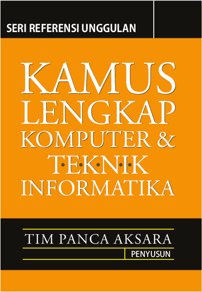 Kamus Lengkap Komputer dan Teknik Informatika