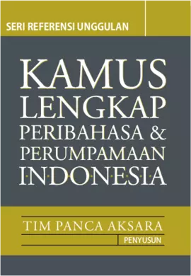 Kamus Lengkap Peribahasa Dan Perumpamaan Indonesia