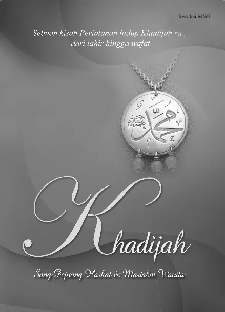 Khadijah - Sang Pejuang harkat & Martabat Wanita