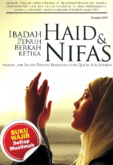 Ibadah Penuh Berkah Ketika Haid dan Nifas
